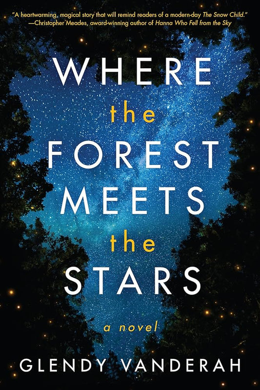 Where the Forest Meets the Stars Paperback – by Glendy Vanderah