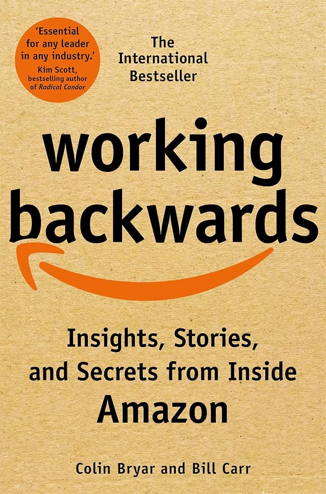 Working Backwards: Insights, Stories, and Secrets from Inside Amazon-Colin Bryar (Paperback)