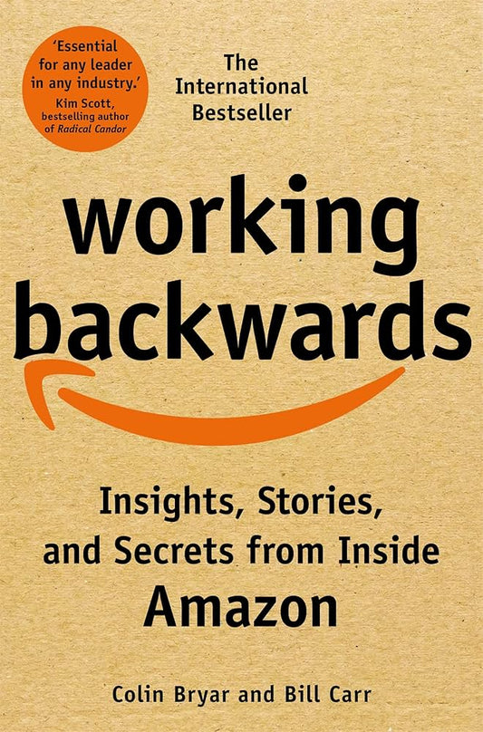 Working Backwards: Insights, Stories, and Secrets from Inside Amazon-Colin Bryar (Paperback)