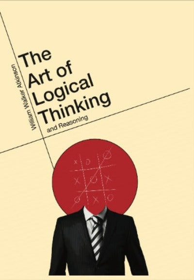 The art of logical thinking