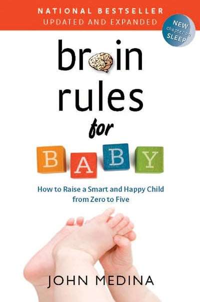 Brain Rules for Baby (Updated and Expanded) by John Medina | Paperback
