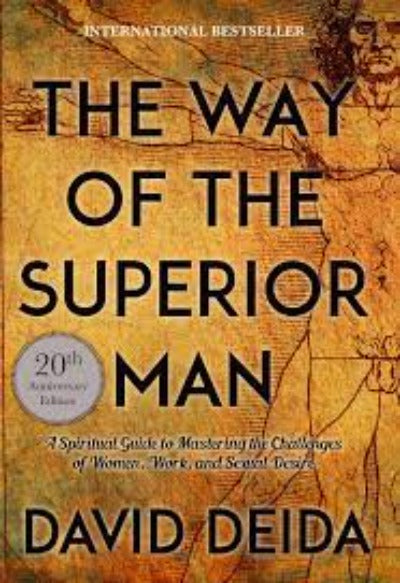 The Way of the Superior Man by David Deida | Paperback