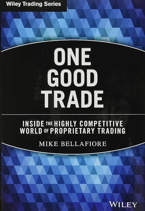 One Good Trade (Wiley Trading) by M Bellafiore | Paperback