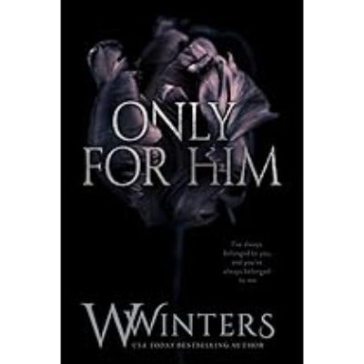Only For Him by Willow Winters | Paperback