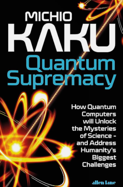 Quantum Supremacy by Michio Kaku | Paperback