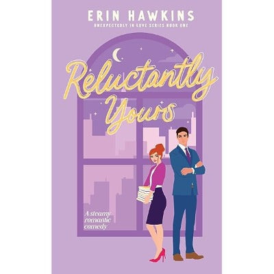 Reluctantly Yours by Erin Hawkins | Paperback