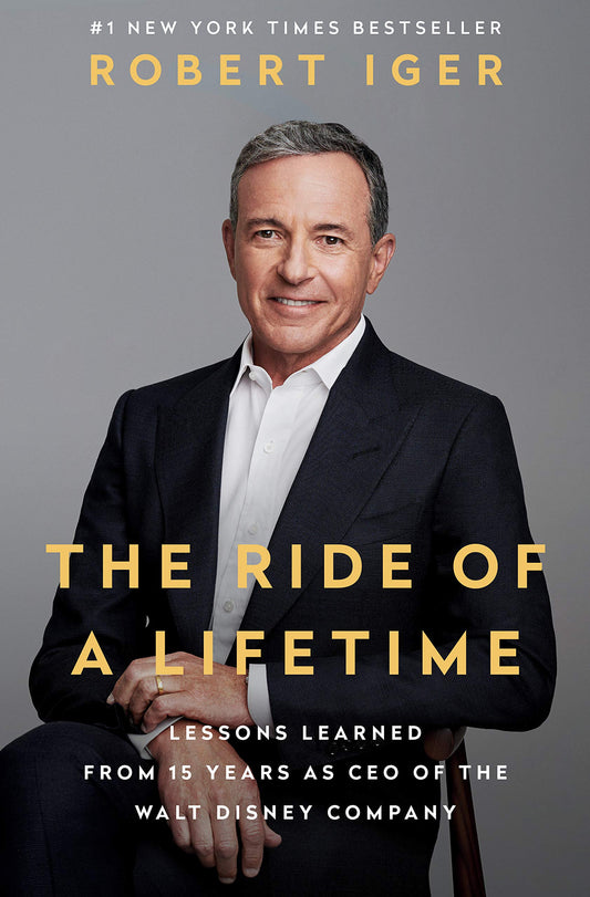 The Ride of a Lifetime (Paperback) by Robert Iger