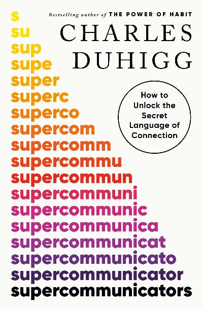 Supercommunicators by Charles Duhigg | Paperback