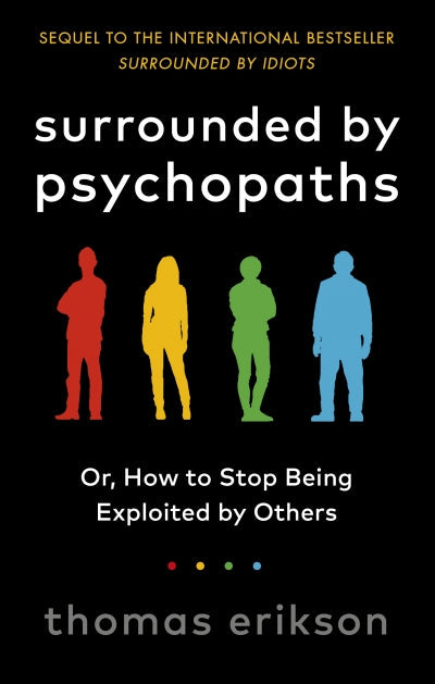 surroundedbypsychopathbythomaserikson1