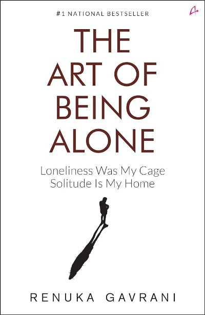 The Art of Being Alone by Renuka Gavrani | Paperback