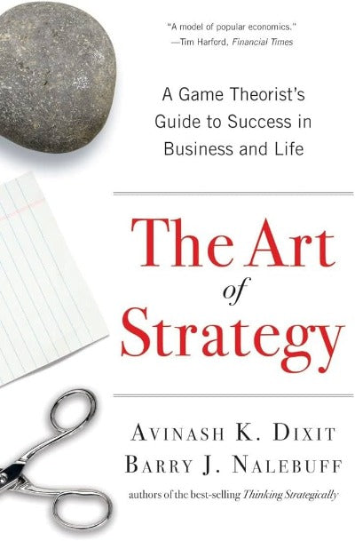 The Art of Strategy by Avinash K. Dixit | Paperback