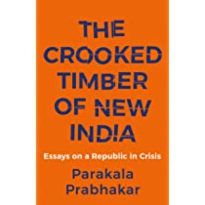 The Crooked Timber of New India by Parakala Prabhakar | Paperback