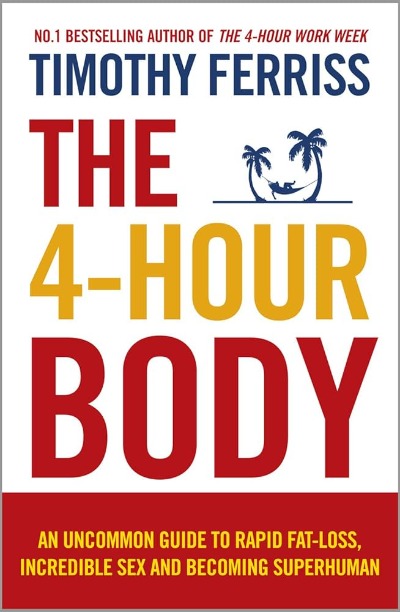The 4-Hour Body by Timothy Ferriss | Paperback