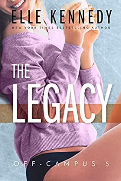 The Legacy (Off Campus) by Elle Kennedy | Paperback