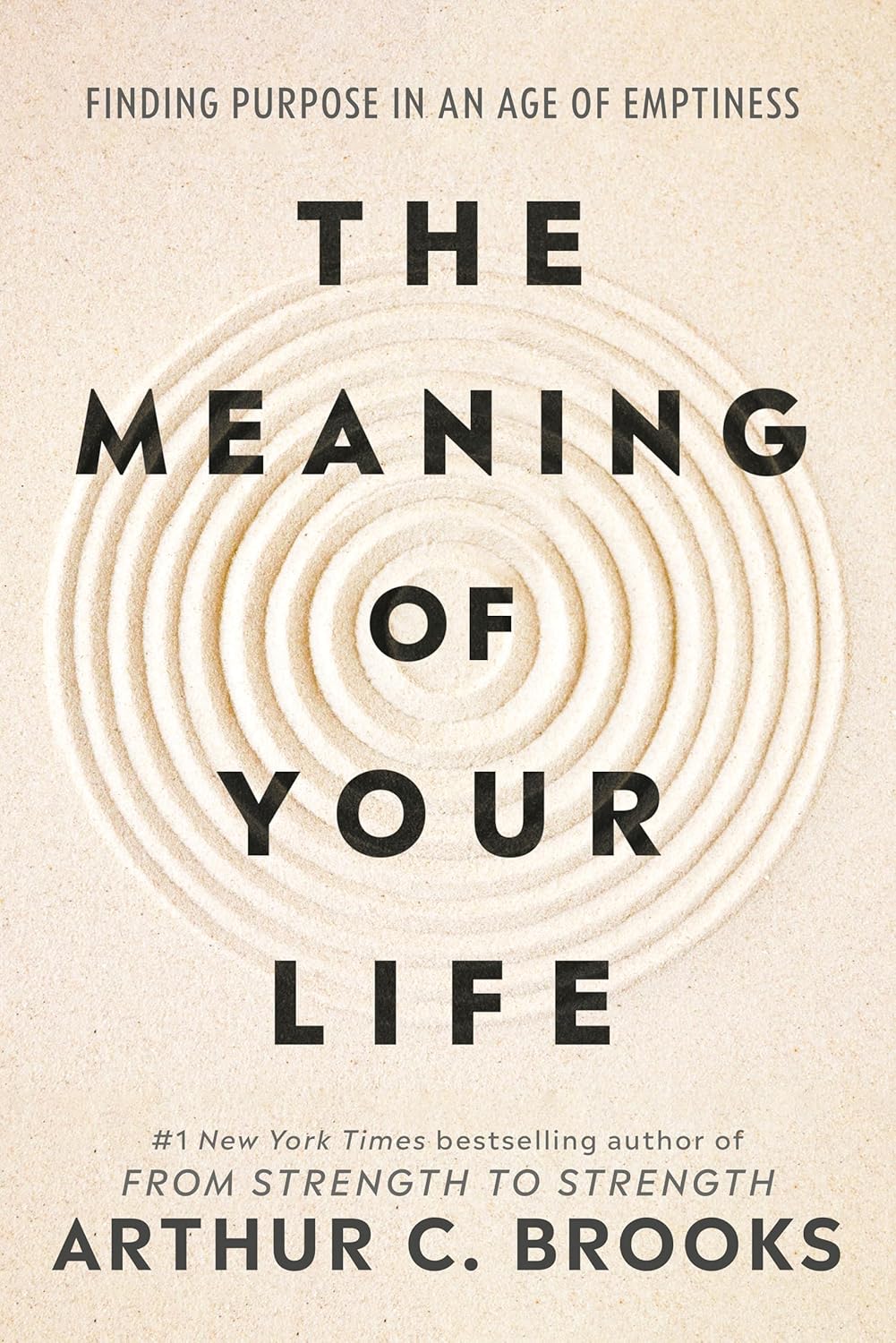 The Meaning of Your Life by Arthur C. Brooks | Paperback