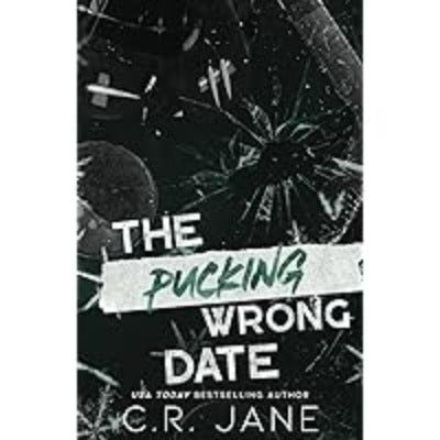 The Pucking Wrong Date (Book 3) (Discreet Edition) by C R Jane | Paperback
