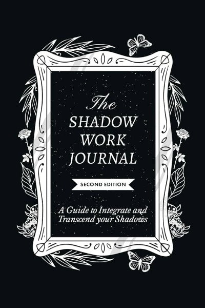 The Shadow Work Journal, Second Edition: by Shaheen | Paperback