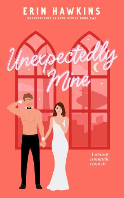 Unexpectedly Mine by Erin Hawkins | Paperback