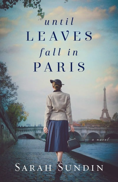 Until Leaves Fall in Paris by Sarah Sundin | Paperback
