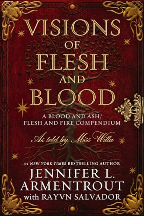 Visions of Flesh and Blood (A Blood and Ash/Flesh and Fire Compendium) by Jennifer L. Armentrout | Paperback