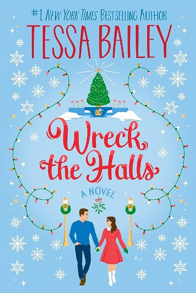 Wreck the Halls: A Novel by Tessa Bailey | Paperback