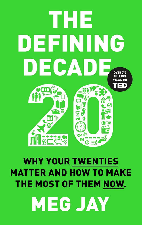 The Defining Decade: Why Your Twenties Matter and How to Make the Most of Them Now by Meg Jay (Author) | Paperback